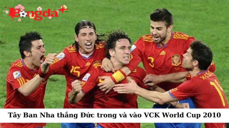 Tây Ban Nha chiến thắng 1-0 trước đội tuyển Đức trong trận bán kết World Cup 2010