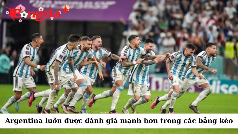 Trong các bảng tỷ lệ kèo, Argentina thường được đánh giá là đội mạnh hơn